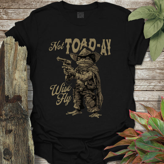 Not Toad-ay T-Shirt