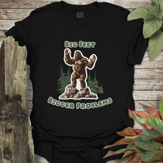 Bigfoot Big Problems T-Shirt