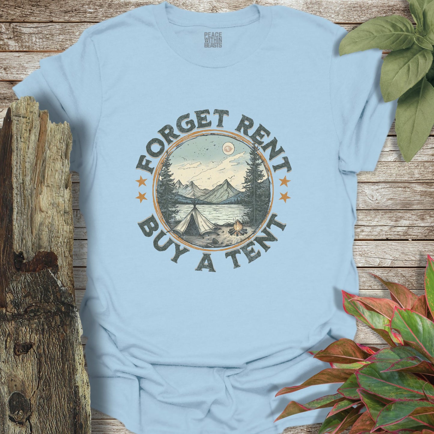 Forget Rent Buy A Tent T-Shirt