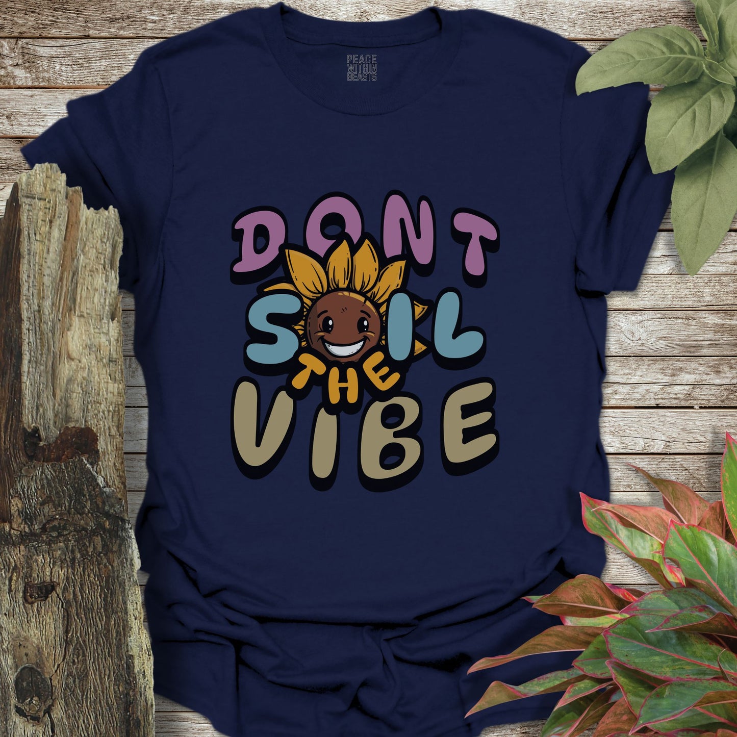 Don't Soil The Vibe T-Shirt