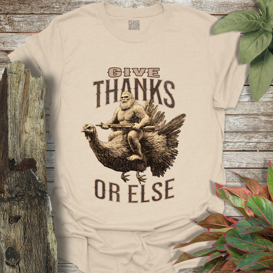 Bigfoot Give Thanks T-Shirt