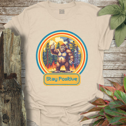 Bigfoot Stay Positive T-Shirt